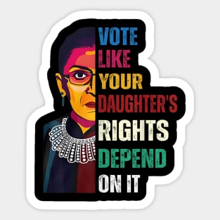 Vote Like Your Daughter’s Rights Depend on It B3 Sticker